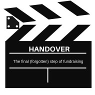 Handover: The (Forgotten) Final Step of a Successful Fundraiser