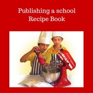 Publishing your own school recipe book