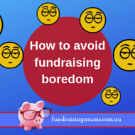 How to prevent fundraising boredom