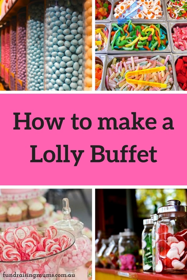 How to make a lolly buffet | Fundraising Mums