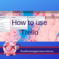How ti use Trello | Fundraising Mums
