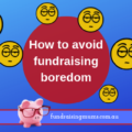 How to avoid fundraising boredom | Fundraising Mums