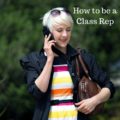 How to be a class rep