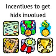 Incentives to get Kids Involved
