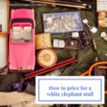 How to price items for a white elephant stall