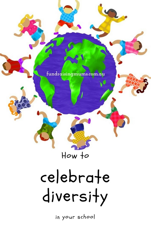 Fun and creative ways to celebrate diversity in your school | Fundraising Mums