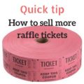 Quick tip: how to sell more raffle tickets