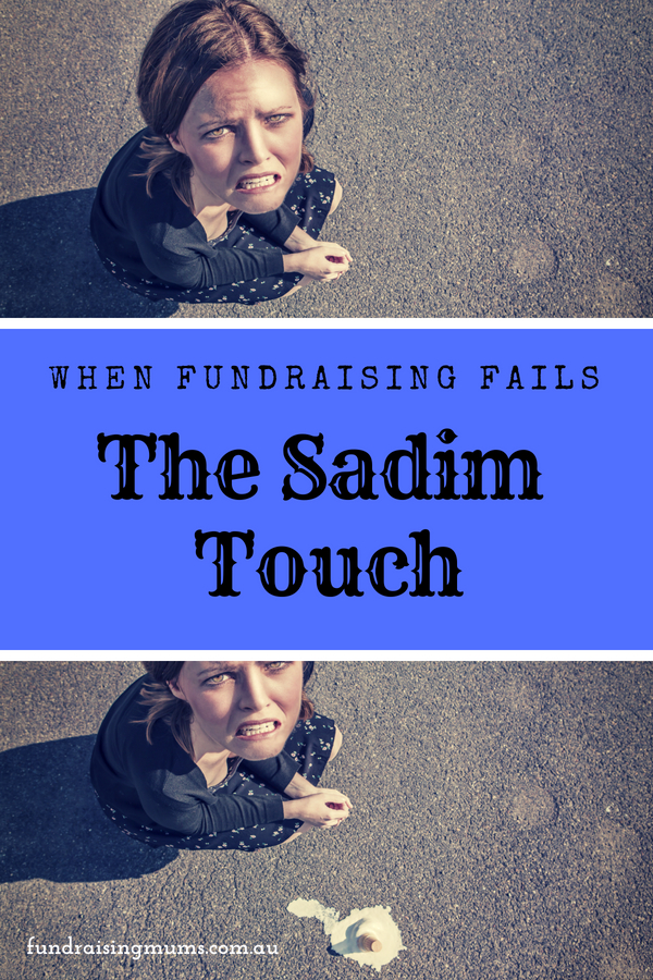 The Sadim Touch - When Fundraising Fails and how to deal with it | Fundraising Mums