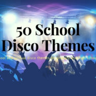 50 Themes for School Discos