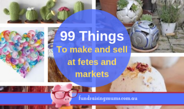 99 Things to Make and Sell at Fetes or Markets